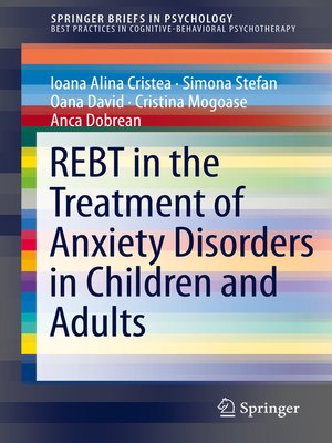 cover image of REBT in the Treatment of Anxiety Disorders in Children and Adults